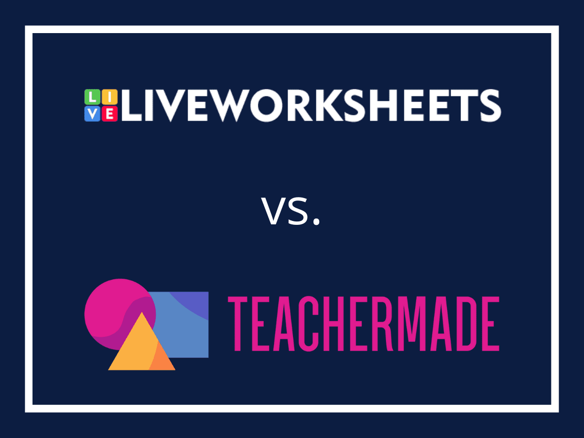 TeacherMade vs. Liveworksheets