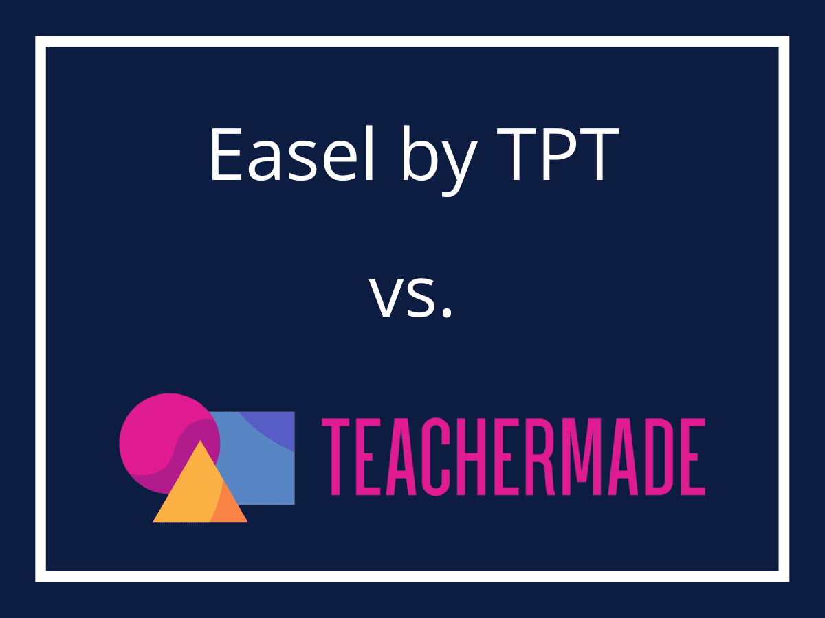 TeacherMade vs. TpT Easel