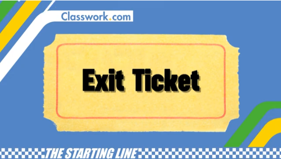 Classwork.com: Exit Tickets