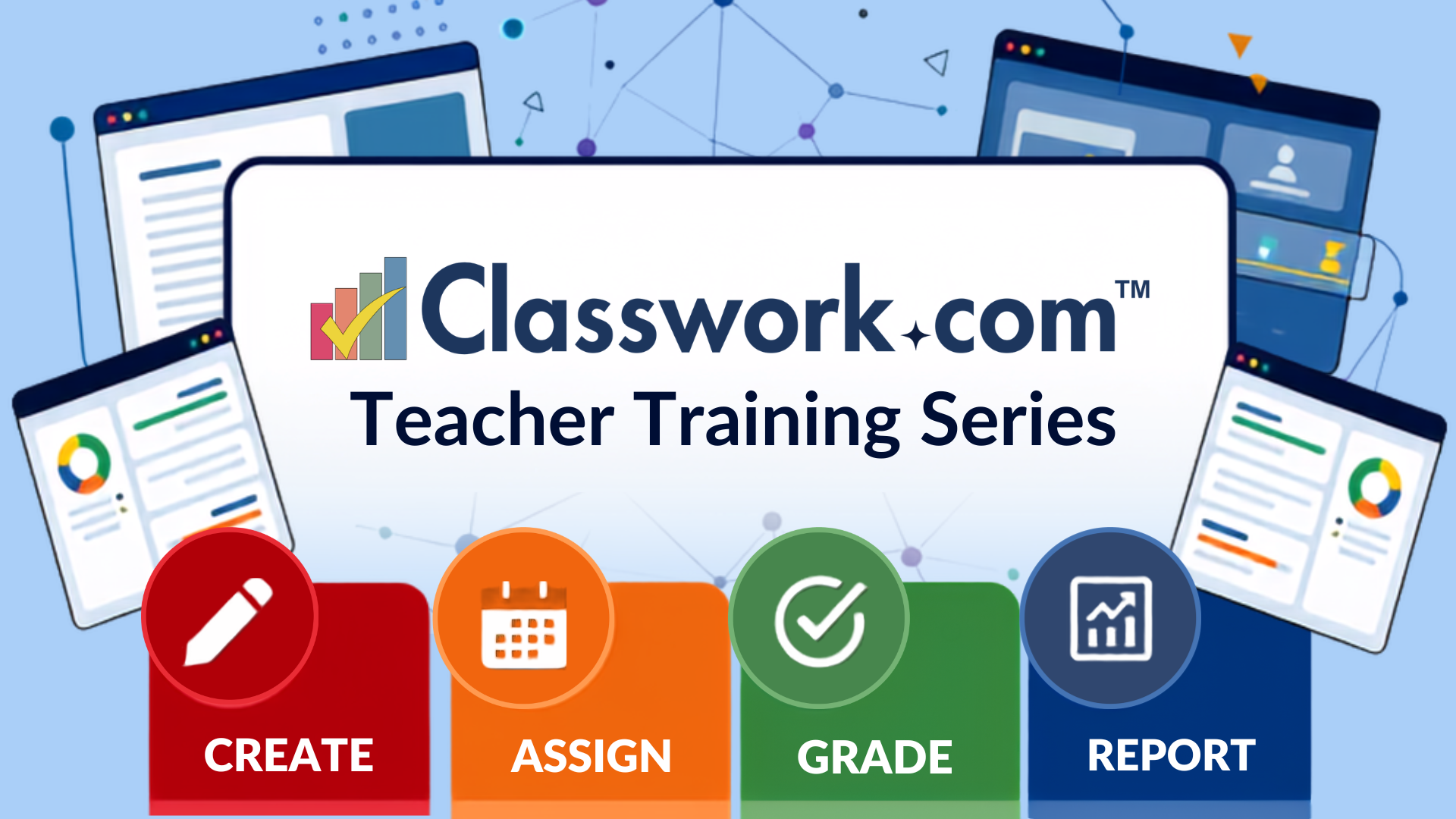 Classwork.com Teacher Training Series: Create, Assign, Grade, and Report