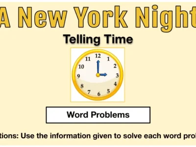 A New York Night - Telling Time Grade: 3 Subject: Math Item Types: Dropdown Menu, Open Answer